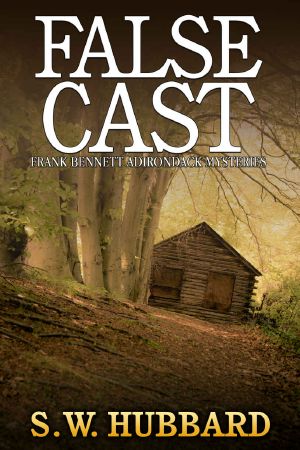 [Frank Bennett Adirondack Mystery 05] • False Cast